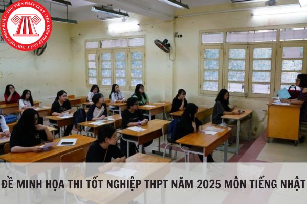 Đề minh họa thi tốt nghiệp THPT năm 2025 môn Tiếng Nhật?