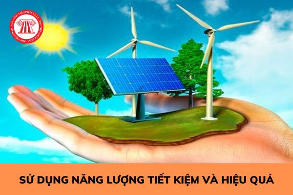 Có những biện pháp sử dụng năng lượng tiết kiệm và hiệu quả nào trong hoạt động xây dựng?