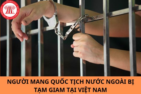 Người mang quốc tịch nước ngoài bị tạm giam tại Việt Nam không được tiếp xúc lãnh sự trong trường hợp nào?