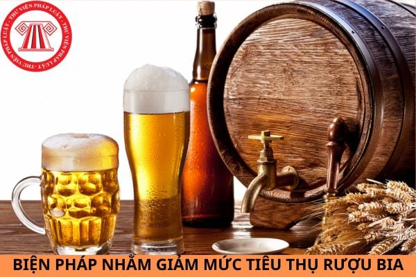 Các biện pháp nào nhằm giúp giảm mức tiêu thụ rượu bia?