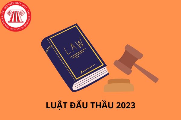 Ban hành Luật Đấu thầu 2023 có hiệu lực từ ngày 01/01/2024?