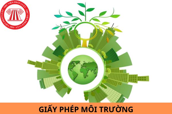 Những dự án bắt buộc phải có giấy phép môi trường nếu không có giấy phép môi trường thì bị phạt bao nhiêu?