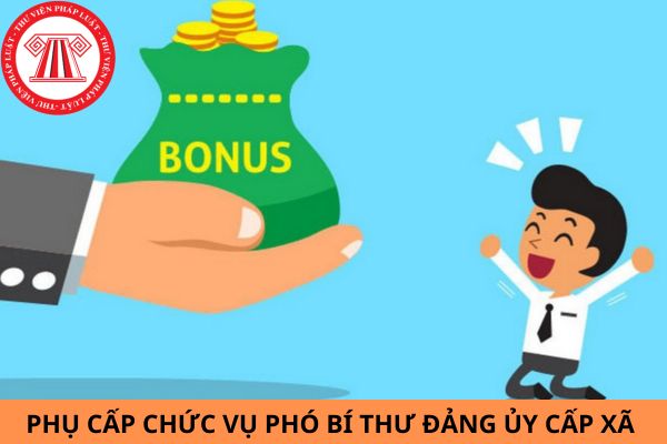 Phó Bí thư Đảng ủy cấp xã được hưởng phụ cấp chức vụ lãnh đạo là bao nhiêu?