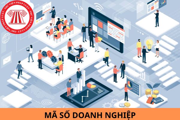 Mã số doanh nghiệp là gì? Mã số doanh nghiệp có bao nhiều số?