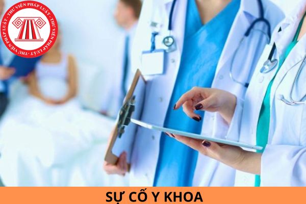 Sự cố y khoa là gì? Danh mục sự cố y khoa nghiêm trọng?