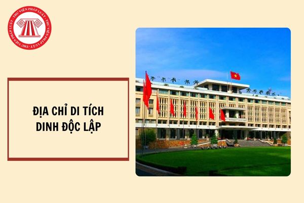 Địa chỉ Dinh Độc lập TP. HCM ở đâu? Dinh Độc lập có phải là di tích Quốc gia đặc biệt hay không?