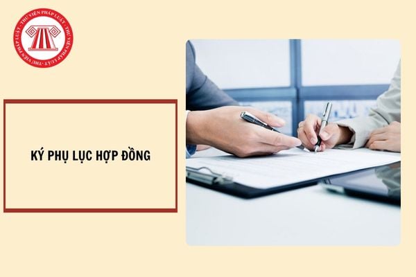 Có được ký phụ lục hợp đồng để sửa đổi, bổ sung hợp đồng dân sự, hợp đồng lao động hay không?