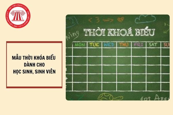 Mẫu thời khóa biểu dành cho học sinh sinh viên? Cơ sở giáo dục nghề nghiệp không tổ chức giảng dạy theo thời khóa biểu bị phạt bao nhiêu tiền?