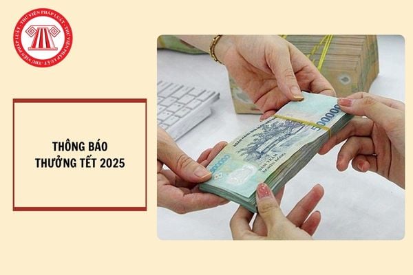 Mẫu thông báo thưởng tết Nguyên đán dành cho doanh nghiệp mới nhất 2025?