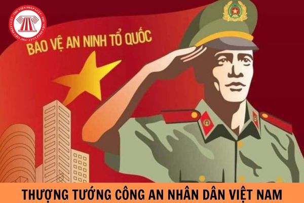 Mức lương của Thượng tướng Công an nhân dân Việt Nam sau ngày 01/07/2024 là bao nhiêu?