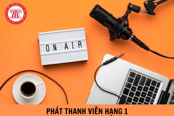 Bảng lương của viên chức Phát thanh viên hạng 1 khi tăng lương cơ sở lên 2,34 triệu là bao nhiêu?