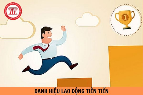 Tiêu chuẩn xét tặng danh hiệu Lao động tiên tiến hằng năm cho cá nhân là gì?