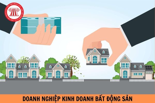 Doanh nghiệp kinh doanh bất động sản phải đáp ứng các điều kiện gì?