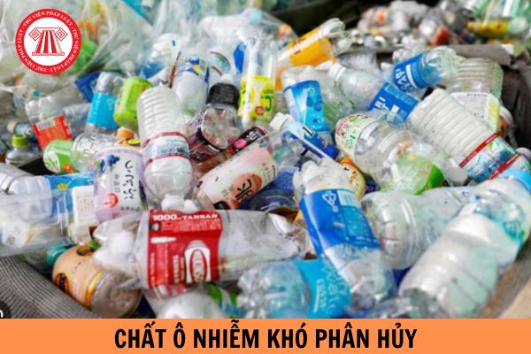 Chất ô nhiễm khó phân hủy là gì? Có bắt buộc phải dán nhãn hàng hóa chứa chất ô nhiễm khó phân hủy không?