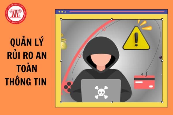 Quản lý rủi ro an toàn thông tin được quy định như thế nào theo Tiêu chuẩn quốc gia TCVN 10295 : 2014?