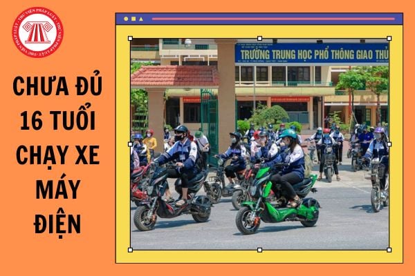 Chưa đủ 16 tuổi chạy xe máy điện bị xử phạt bao nhiêu tiền?