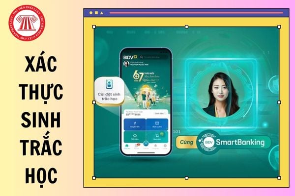 Hướng dẫn cách xác thực sinh trắc học trên ngân hàng BIDV?