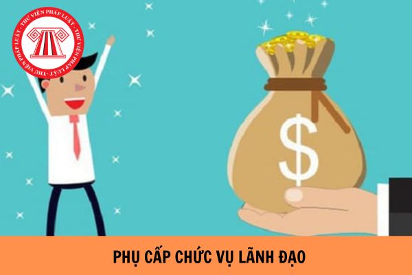 https://cdn.thuvienphapluat.vn//uploads/Hoidapphapluat/2024/NTKL/05072024/phu-cap-chuc-vu-lanh-dao.jpg