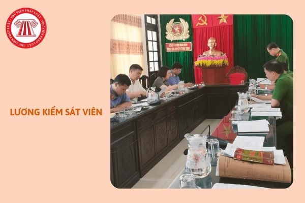 https://cdn.thuvienphapluat.vn//uploads/Hoidapphapluat/2024/NTKL/05112024/luong-kiem-sat-vien.jpg