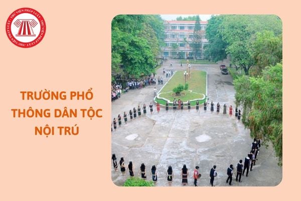 https://cdn.thuvienphapluat.vn//uploads/Hoidapphapluat/2024/NTKL/12102024/truong-pho-thong-dan-toc-noi-tru.jpg