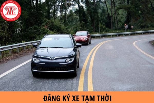 Thủ tục đăng ký xe tạm thời để được lưu thông năm 2024?