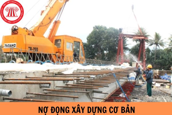 Nợ đọng xây dựng cơ bản là gì? Nguyên nhân gây ra?