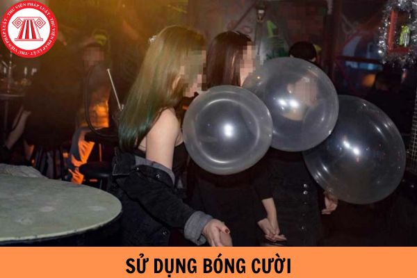 Bóng cười là gì? Sử dụng bóng cười có vi phạm pháp luật?