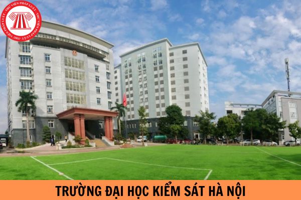 Trường Đại học Kiểm sát Hà Nội xét tuyển tổ hợp môn nào?