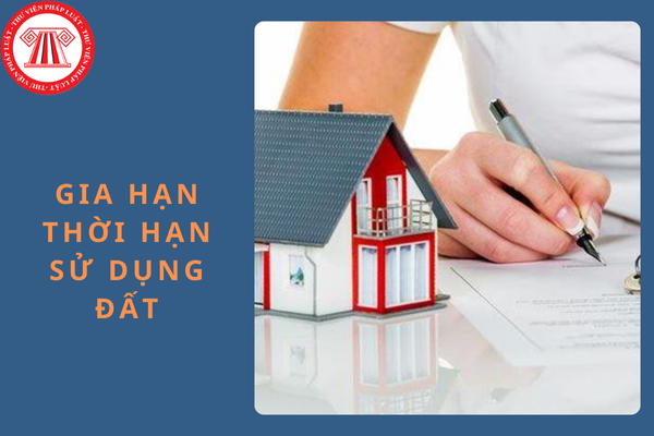 Gia hạn thời hạn sử dụng đất được thực hiện vào thời điểm nào? 