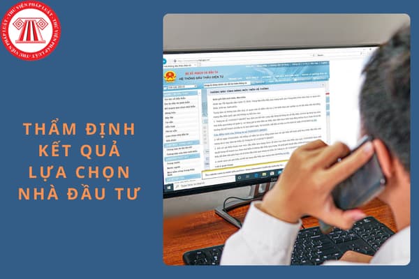 Chi phí thẩm định kết quả lựa chọn nhà đầu tư tối đa là bao nhiêu?