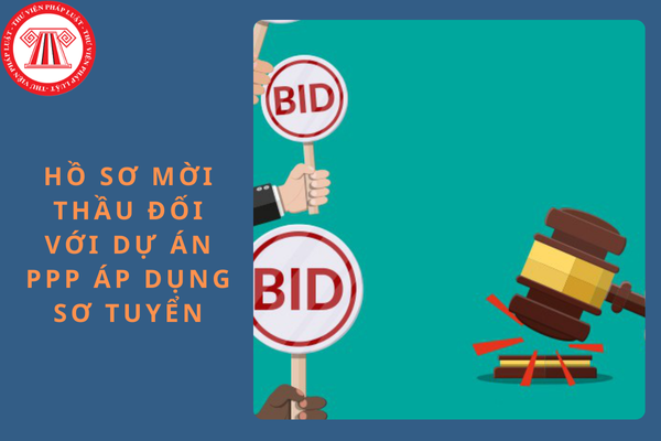 Mẫu hồ sơ mời thầu đối với dự áp PPP áp dụng sơ tuyển mới nhất năm 2024?