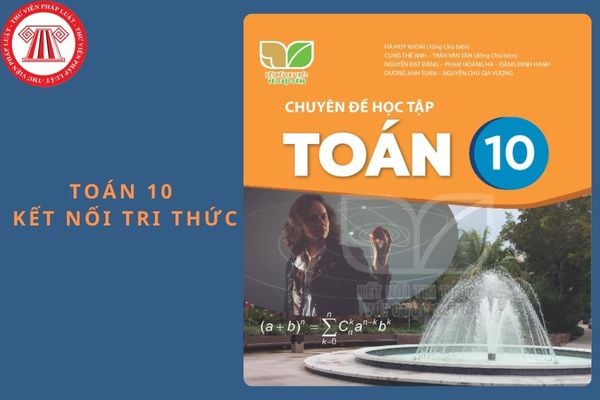 Trọn bộ đề thi cuối kì 1 Toán 10 Kết nối tri thức có đáp án năm học 2024 - 2025?