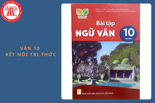 Đề thi cuối học kì 1 Văn 10 Kết nối tri thức kèm đáp án cập nhật năm 2024?