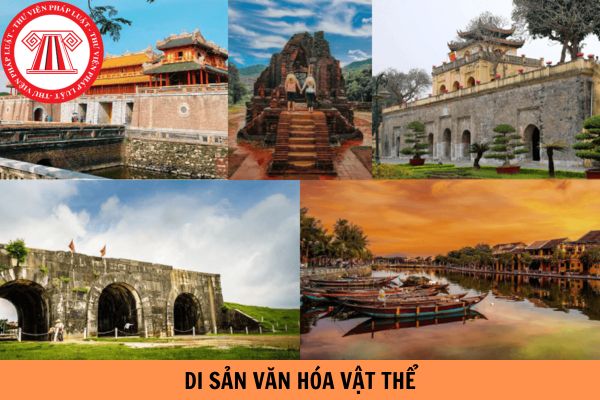 Di sản văn hóa vật thể là gì? Việt Nam có các di sản văn hóa vật thể nào?