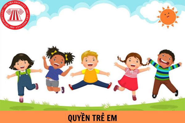 Quyền trẻ em là gì? Tổng hợp các quyền cơ bản của trẻ em?