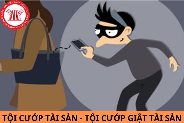 Phân biệt Tội cướp tài sản và Tội cướp giật tài sản theo quy định của pháp luật hình sự Việt Nam?