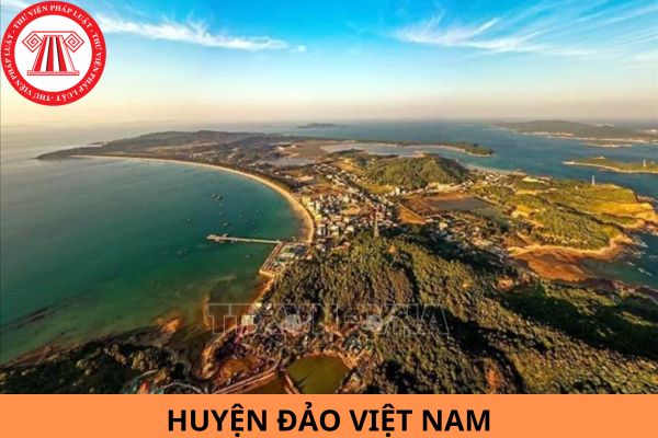 Việt Nam có bao nhiêu huyện đảo? Huyện đảo nào có mật độ dân số lớn nhất?