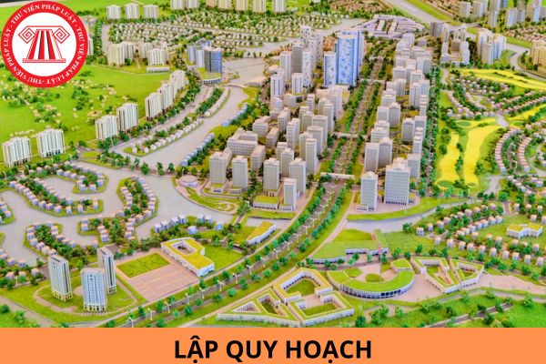 Quy hoạch là gì? Ai có thẩm quyền tổ chức lập quy hoạch?