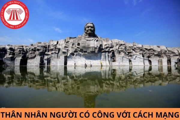 Năm 2024, thân nhân người có công với cách mạng được hưởng chế độ gì?