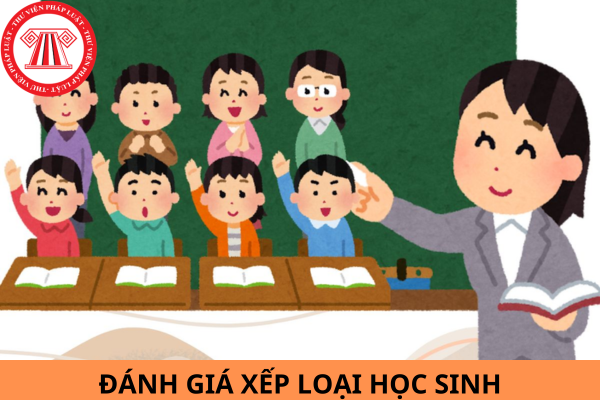 Cách đánh giá xếp loại học sinh THCS, THPT năm học 2023 - 2024?