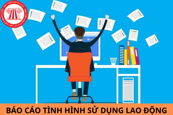 Nộp trễ báo cáo tình hình sử dụng lao động 6 tháng đầu năm 2024 bị phạt bao nhiêu?