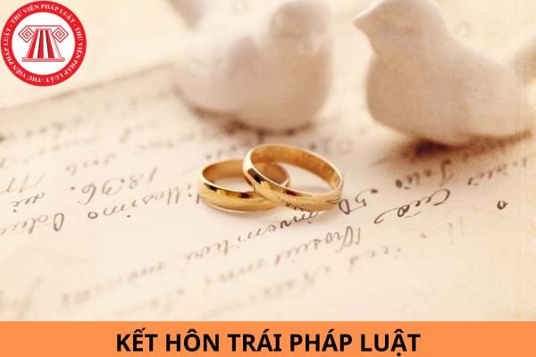 Kết hôn trái pháp luật là gì? Tài sản giữa các bên được giải quyết như thế nào khi hủy kết hôn trái pháp luật?