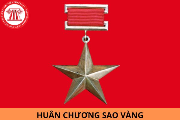 Đối tượng nào được tặng Huân chương Sao vàng? Có phải là Huân chương cao quý nhất của nước Cộng hòa xã hội chủ nghĩa Việt Nam không?