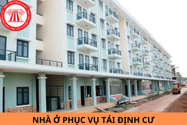 Từ ngày 01/08/2024, đối tượng nào thuộc diện được bố trí nhà ở phục vụ tái định cư?