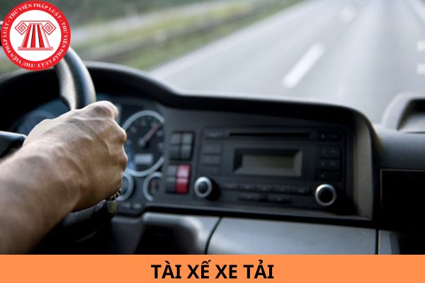 Tài xế xe tải cần mang theo những giấy tờ gì? Không có hoặc có nhưng không mang theo thì bị phạt bao nhiêu?