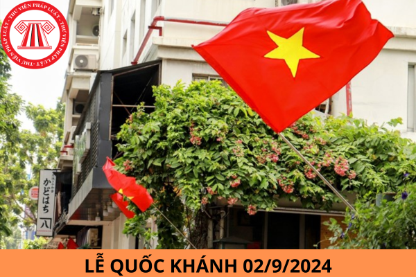 Lễ Quốc khánh 02/9/2024 được nghỉ từ ngày nào đến ngày nào?