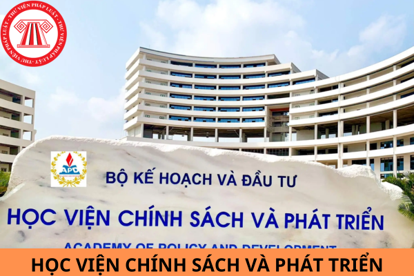 Học phí Học viện Chính sách và Phát triển năm học 2024 - 2025?