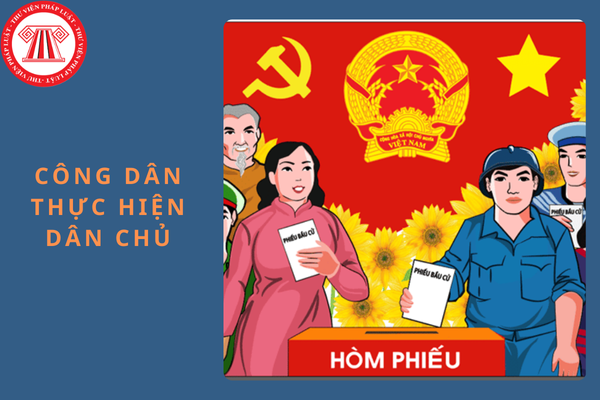 Theo Luật thực hiện dân chủ ở cơ sở, mọi công dân thực hiện dân chủ tại đâu?