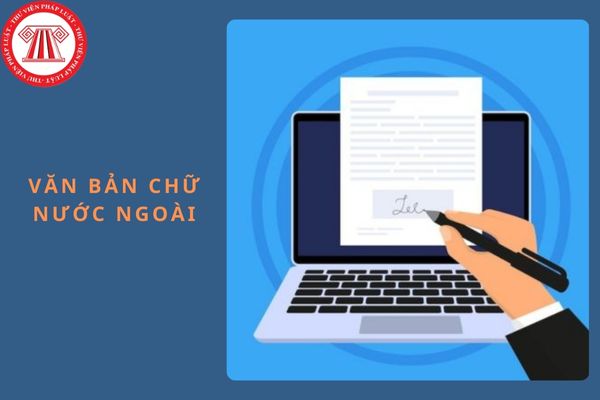 Văn bản chữ nước ngoài có được chứng thực bản sao không?