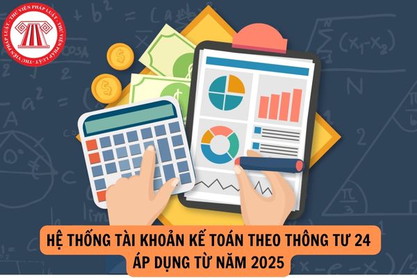 Hệ thống tài khoản kế toán theo thông tư 24 áp dụng từ năm 2025 kèm file PDF?